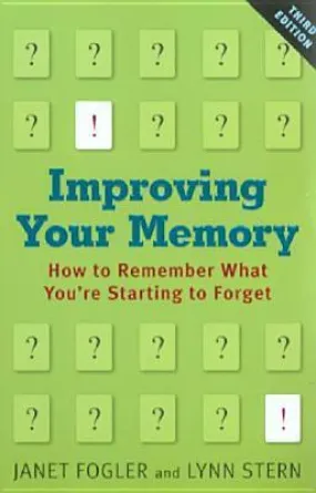 Improving Your Memory: How to Remember What You're Starting to Forget